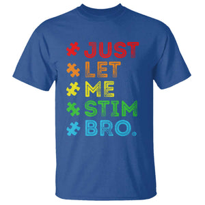Funny Autism Awareness Acceptance T Shirt Just Let Me Stim Bro Retro TS10 Royal Blue Print Your Wear