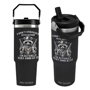 Funny Autism Awareness Cowboy Raccoon Flip Straw Tumbler I Don't Struggle With Autism I'm Actually Very Good At It TS11 One Size: 30 oz Black Print Your Wear