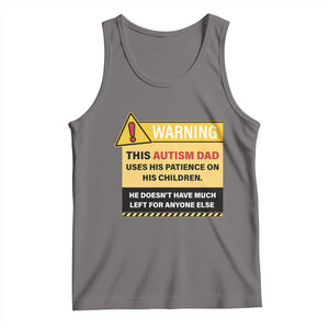 Funny Autism Awareness Dad Tank Top Warning This Autism Dad Uses His Patience On His Children TS11 Deep Heather Print Your Wear