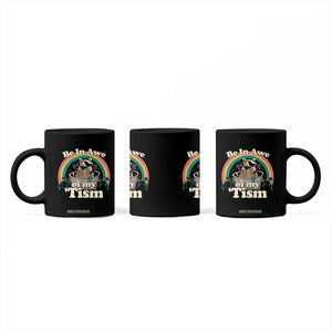 Funny Autism Raccoon Coffee Mug Be In Awe Of My 'Tism Meme Autistic TS02 Print Your Wear