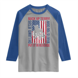 Funny Back Up Terry Put It In Reverse Raglan Shirt Oh Lawd Jesus What Is You Doin TS11 Sport Gray Royal Print Your Wear