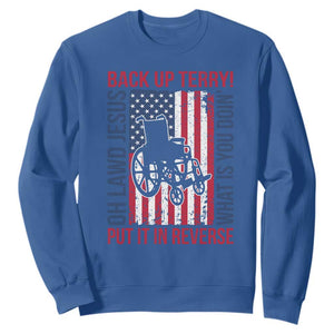 Funny Back Up Terry Put It In Reverse Sweatshirt Oh Lawd Jesus What Is You Doin TS11 Royal Blue Print Your Wear