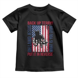 Funny Back Up Terry Put It In Reverse Toddler T Shirt Oh Lawd Jesus What Is You Doin TS11 Black Print Your Wear