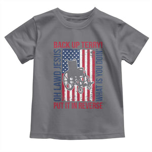Funny Back Up Terry Put It In Reverse Toddler T Shirt Oh Lawd Jesus What Is You Doin TS11 Charcoal Print Your Wear