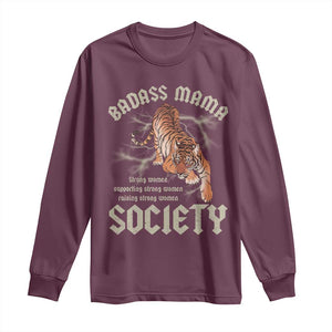 Funny Badass Mama Society Long Sleeve Shirt Vintage Tiger Mother's Day TS11 Maroon Print Your Wear