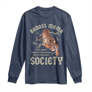 Funny Badass Mama Society Long Sleeve Shirt Vintage Tiger Mother's Day TS11 Navy Print Your Wear