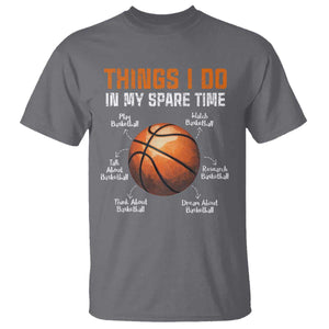 Funny Basketball Things I Do In My Spare Time T Shirt Sports Lover TS11 Charcoal Print Your Wear