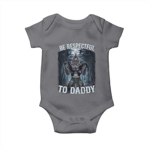 Funny Be Respectful To Daddy Baby Onesie Alpha Werewolf Wolf Meme TS11 Charcoal Print Your Wear