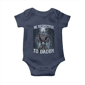 Funny Be Respectful To Daddy Baby Onesie Alpha Werewolf Wolf Meme TS11 Navy Print Your Wear