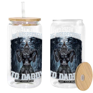 Funny Be Respectful To Daddy Glass Can Alpha Werewolf Wolf Meme TS11 Black Print Your Wear
