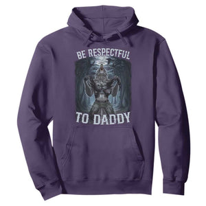 Funny Be Respectful To Daddy Hoodie Alpha Werewolf Wolf Meme TS11 Purple Print Your Wear