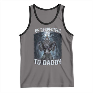 Funny Be Respectful To Daddy Tank Top Alpha Werewolf Wolf Meme TS11 Deep Heather Black Print Your Wear
