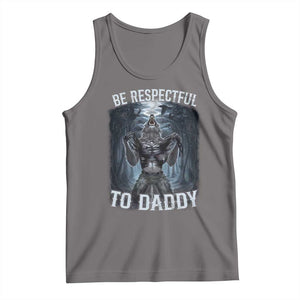 Funny Be Respectful To Daddy Tank Top Alpha Werewolf Wolf Meme TS11 Deep Heather Print Your Wear