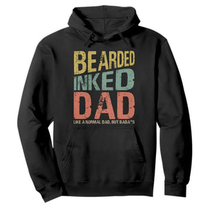 Funny Bearded Inked Dad Like A Normal Dad But Badass Hoodie Father's Day TS11 Black Print Your Wear