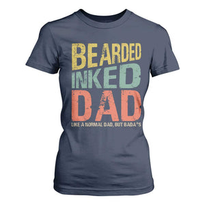 Funny Bearded Inked Dad Like A Normal Dad But Badass T Shirt For Women Father's Day TS11 Navy Print Your Wear