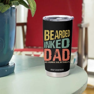 Funny Bearded Inked Dad Like A Normal Dad But Badass Tumbler Cup Father's Day TS11 Print Your Wear