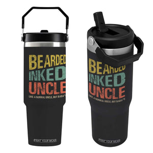 Funny Bearded Inked Uncle Like A Normal Uncle But Badass Flip Straw Tumbler Father's Day TS11 One Size: 30 oz Black Print Your Wear
