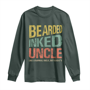Funny Bearded Inked Uncle Like A Normal Uncle But Badass Long Sleeve Shirt Father's Day TS11 Dark Forest Green Print Your Wear