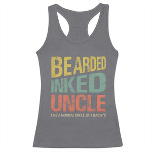 Funny Bearded Inked Uncle Like A Normal Uncle But Badass Racerback Tank Top Father's Day TS11 Charcoal Print Your Wear