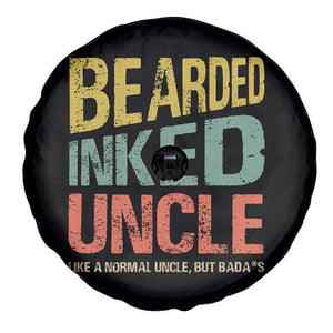 Funny Bearded Inked Uncle Like A Normal Uncle But Badass Spare Tire Cover Father's Day TS11 Print Your Wear
