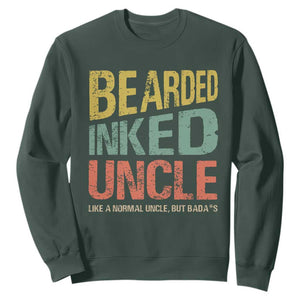 Funny Bearded Inked Uncle Like A Normal Uncle But Badass Sweatshirt Father's Day TS11 Dark Forest Green Print Your Wear