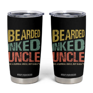 Funny Bearded Inked Uncle Like A Normal Uncle But Badass Tumbler Cup Father's Day TS11 Black Print Your Wear