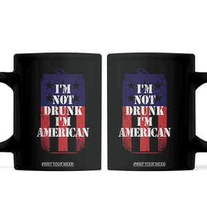 Funny Beer American Flag 4th of July Coffee Mug Not Drunk I am American Merica USA TS10 Black Print Your Wear