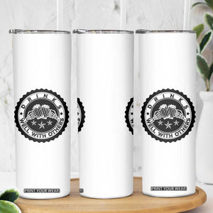 Funny Beer Lover Skinny Tumbler Drinks Well With Others Drinking Beer Mug TS11 Print Your Wear