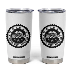 Funny Beer Lover Tumbler Cup Drinks Well With Others Drinking Beer Mug TS11 White Print Your Wear