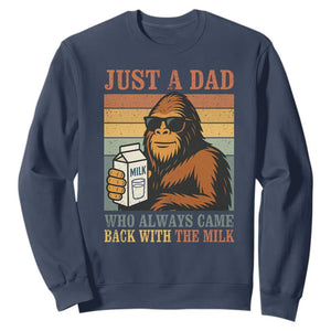Funny Bigfoot Dad Sweatshirt Just A Dad Who Always Came Back With The Milk Retro Father's Day TS02 Navy Print Your Wear