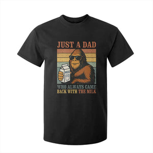 Funny Bigfoot Dad T Shirt For Kid Just A Dad Who Always Came Back With The Milk Retro Father's Day TS02 Black Print Your Wear