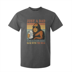 Funny Bigfoot Dad T Shirt For Kid Just A Dad Who Always Came Back With The Milk Retro Father's Day TS02 Dark Heather Print Your Wear