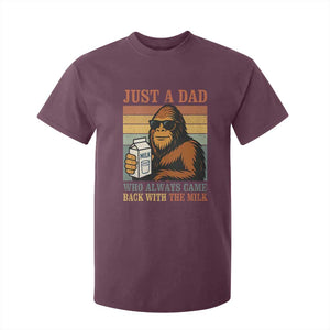 Funny Bigfoot Dad T Shirt For Kid Just A Dad Who Always Came Back With The Milk Retro Father's Day TS02 Maroon Print Your Wear