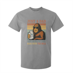 Funny Bigfoot Dad T Shirt For Kid Just A Dad Who Always Came Back With The Milk Retro Father's Day TS02 Sport Gray Print Your Wear