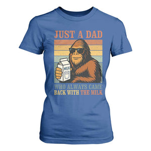 Funny Bigfoot Dad T Shirt For Women Just A Dad Who Always Came Back With The Milk Retro Father's Day TS02 Royal Blue Print Your Wear