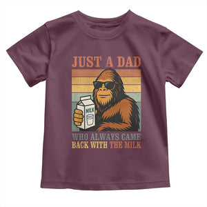 Funny Bigfoot Dad Toddler T Shirt Just A Dad Who Always Came Back With The Milk Retro Father's Day TS02 Maroon Print Your Wear
