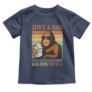 Funny Bigfoot Dad Toddler T Shirt Just A Dad Who Always Came Back With The Milk Retro Father's Day TS02 Navy Print Your Wear