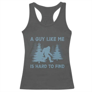Funny Bigfoot Sasquatch Racerback Tank Top A Guy Like Me Is Hard To Find Forest Silhouette TS02 Dark Heather Print Your Wear