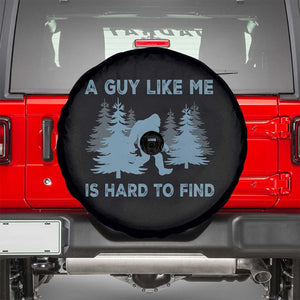 Funny Bigfoot Sasquatch Spare Tire Cover A Guy Like Me Is Hard To Find Forest Silhouette TS02 Black Print Your Wear