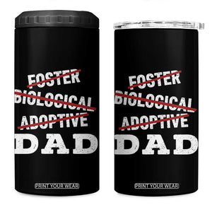 Funny Biological Adoptive Foster Dad 4 in 1 Can Cooler Tumbler Fathers Day TS11 One Size: 16 oz Black Print Your Wear