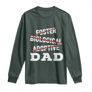 Funny Biological Adoptive Foster Dad Long Sleeve Shirt Fathers Day TS11 Dark Forest Green Print Your Wear