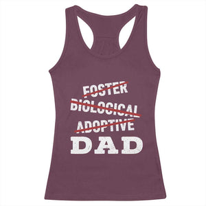 Funny Biological Adoptive Foster Dad Racerback Tank Top Fathers Day TS11 Maroon Print Your Wear