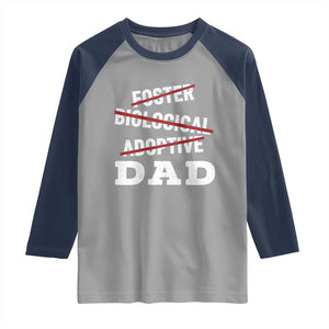 Funny Biological Adoptive Foster Dad Raglan Shirt Fathers Day TS11 Sport Gray Navy Print Your Wear
