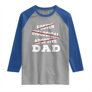 Funny Biological Adoptive Foster Dad Raglan Shirt Fathers Day TS11 Sport Gray Royal Print Your Wear