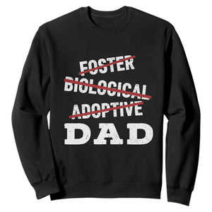 Funny Biological Adoptive Foster Dad Sweatshirt Fathers Day TS11 Black Print Your Wear