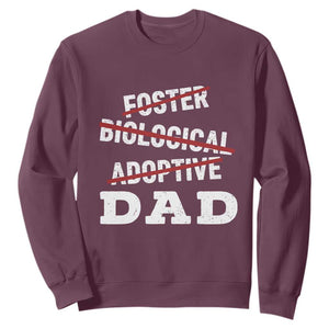 Funny Biological Adoptive Foster Dad Sweatshirt Fathers Day TS11 Maroon Print Your Wear