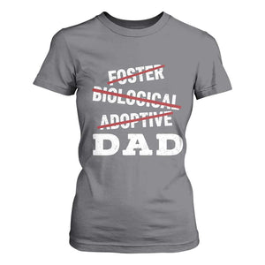 Funny Biological Adoptive Foster Dad T Shirt For Women Fathers Day TS11 Charcoal Print Your Wear