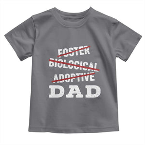 Funny Biological Adoptive Foster Dad Toddler T Shirt Fathers Day TS11 Charcoal Print Your Wear