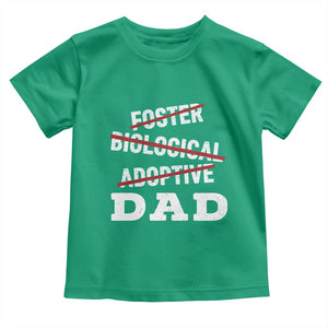 Funny Biological Adoptive Foster Dad Toddler T Shirt Fathers Day TS11 Irish Green Print Your Wear