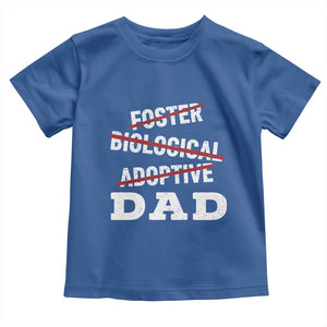 Funny Biological Adoptive Foster Dad Toddler T Shirt Fathers Day TS11 Royal Blue Print Your Wear